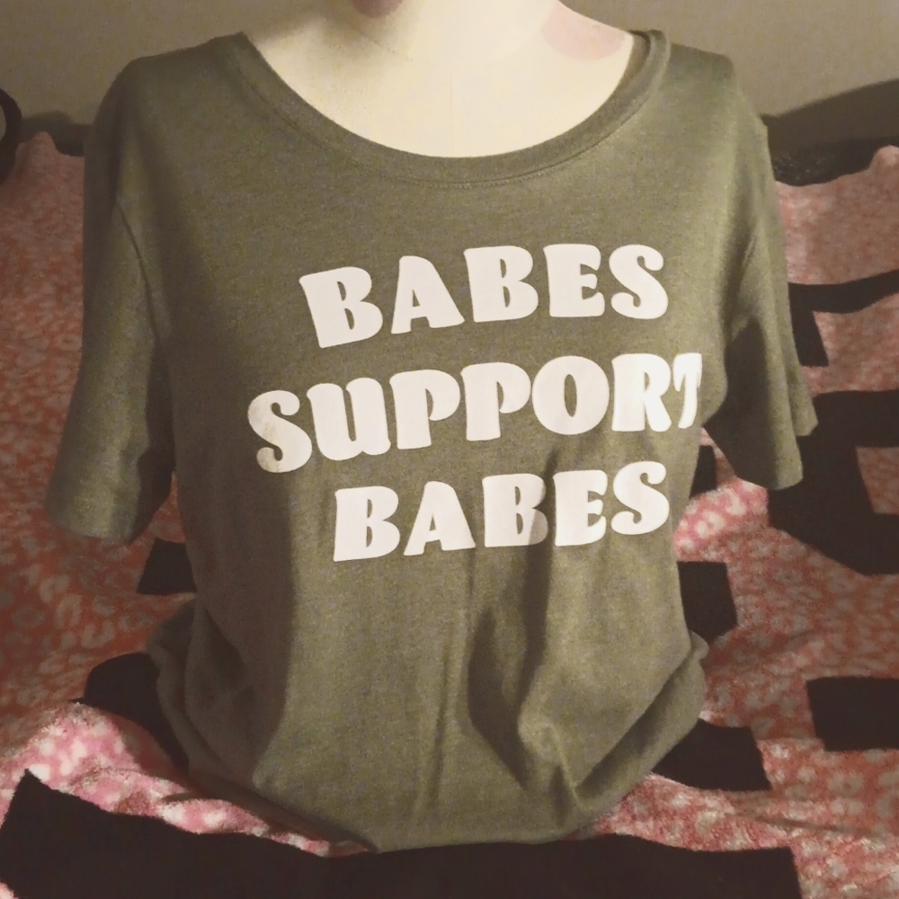 Babes support babes tee